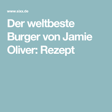 Madness burger comfort food jamie oliver recipes. Jamie Oliver Jamie Oliver Rezepte Rezepte Jamie Oliver Kochrezepte