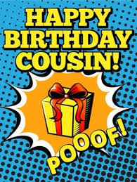 We did not find results for: Best Birthday Quotes Happy Birthday Cousin Funny Image To My Beloved Cousin Remember That Each And Every Birthday Signifies A New Chapter In Your Life I Wish That You Continue To