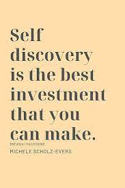 Self Discovery Is The Best Investment That You Can Make Michele Scholz Evers Quote Poster By Quotesgalore Self Discovery Quotes Discovery Quotes Motivational Quote Posters