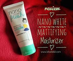 So as i told you guys in my first entry, i nak buat review pasal nano white fresh charcoal cleanser. Nano White Fresh Mattifying Moisturiser Pelembab Untuk Kulit Berminyak Lekat Lekit Story