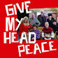 Give My Head Peace event image