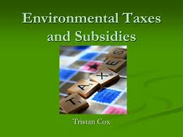 Get in touch with tristan cox (@tcox_23) — 20 answers, 10 likes. Environmental Taxes And Subsidies Tristan Cox Environmental Taxes And Subsidies Known In Government As Ecological Fiscal Reform Known In Government As Ppt Download