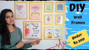 How to create a gallery wall in 8 simple steps. Diy Wall Frames Under Rs 200 Craft Room Wall Makeover Ideas Youtube