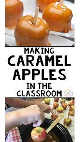 Making Caramel Apples In The Classroom Primary Playground How To Make Caramel Preschool Cooking Kids Cooking Activities