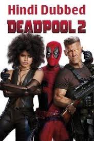 Deadpool 2 2018 Hindi Dubbed Poster Deadpool 2 Movie Deadpool Movie Marvel Movie Posters