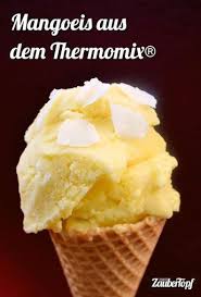 Eiscreme Mit Mango Und Kokos Mein Zaubertopf Rezept Mango Eis Thermomix Eis Rezept Thermomix