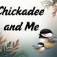 Little Chickadees and Me: Beaks and Binoculars