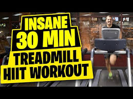 insane 30 minute treadmill workout