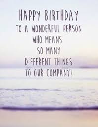 Formal Birthday Wishes For Employees From An Employer Happy Birthday Wishes To Employee Happy Birthday Wishes To Employee