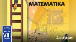 Check spelling or type a new query. Kunci Jawaban Matematika Kelas 8 Semester 2 Buku Siswa K13 Revisi 2017