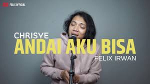 Andai Aku Bisa Chrisye Felix Cover Lagu Terbaik Lagu
