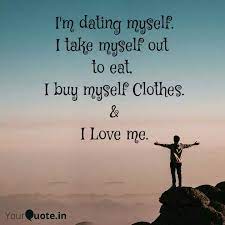 I M Dating Myself I Take Quotes Writings By Pritam Prantik Yourquote