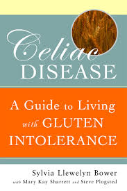 Celiac Disease A Guide To Living With Gluten Intolerance Bower Rn Sylvia Llewelyn Sharrett Sm Rd Ld Cnsd Mary Kay Plogsted Pharmd Steve 9781932603255 Amazon Com Books