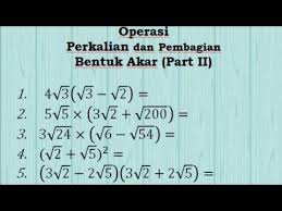 Angka di dalam akar bisa langsung dikalikan, tapi masih ada akarnya. Operasi Perkalian Dan Pembagian Bentuk Akar Part Ii Youtube Operasi Youtube Pengikut