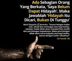 Hidayah adalah sesuatu yang amat penting dalam kehidupan. Hidayah Itu Milik Allah Swt Islam Itu Indah Dan Lengkap Facebook