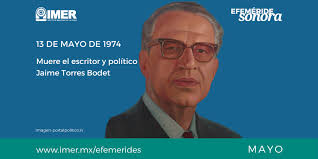 13 de mayo de 1942. 13 De Mayo De 1974 Muere Jaime Torres Bodet Imer