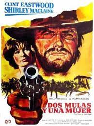 Dos Mulas Y Una Mujer 1970 Movie Posters Old Movie Posters Movie Posters Vintage