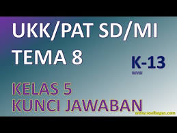 Soal ukk kelas 5 tema 8. Soal Ukk Pat Kelas 5 Tema 8 Dan Jawaban Youtube