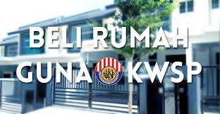 17 jenis pengeluaran kwsp yang boleh dibuat sebelum pencen. Tips Cara Pengeluaran Kwsp Untuk Beli Rumah Pertama