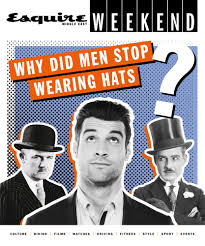It is one of the few hats that can be bought in business style. Why Did Men Stop Wearing Hats Esquire Middle East