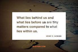 Quote What Lies Behind Us And What Lies Before Us