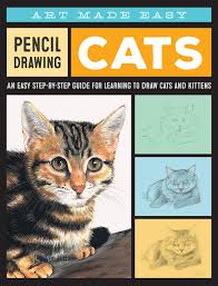 16 march 2021 (18:04) sany. Buy Pencil Drawing Cats An Easy Step By Step Guide For Learning To Draw Cats And Kittens Art Made Easy Book Online At Low Prices In India Pencil Drawing Cats An Easy Step By Step