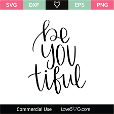 Be You Tiful Svg Cut File Lovesvg Com