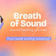 Breath Of Sound ~ Sound Healing event image