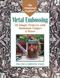 Maybe you would like to learn more about one of these? Buy Metal Embossing Weekend Crafter Book Online At Low Prices In India Metal Embossing Weekend Crafter Reviews Ratings Amazon In