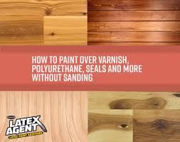 how to paint over varnish, polyurethane