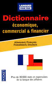 A guide to business finance. Dictionnaire Economique Commercial Financier Allemand Francais Jurgen Boelcke 9782266203593 Amazon Com Books