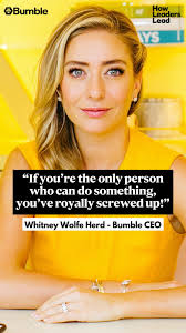 When you’re the only one who can do something… you didn’t “master” it. You  bottlenecked it., Whitney Wolfe Herd breaks down the real flex: Build  people so strong they outshine you., Cross-functional ...