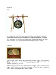 Secara umum alat musik ini terdiri dari beberapa alat musik instrumen seiring dengan perkembangan jaman, gong bukan hanya sebagai alat musik saja. Kebendaan Melayu