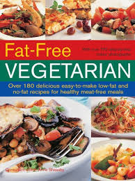 Interestingly enough, there was once a time—somewhere back in the distant '70s—when people were actually excited about cook. Fat Free Vegetarian Over 180 Delicious Easy To Make Low Fat And No Fat Recipes For Healthy Meat Free Meals Sheasby Anne 9781844779789 Amazon Com Books