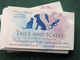 Business cards are super versatile in that you can leave them places, hang them on a community board or hand. Tails And Scales Pet Care Care Com Franklin Pa