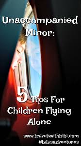 Is Your Child Flying Alone Everything You Need To Know Travel With Kids Easy Essay Tips