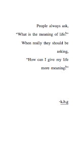 How Can I Give My Life A More Meaning Words Quotes Words Me Quotes
