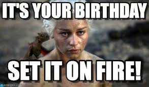 Funny Happy 40th Birthday Meme For Him 20 Best Birthday Memes For A Game Of Thrones Fan Sayingimages Com Funny Birthday Meme Funny Happy Birthday Meme Happy Birthday Quotes For Him