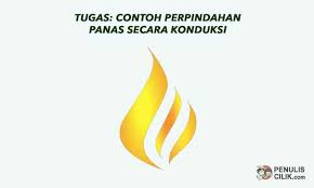 Tugas Contoh Perpindahan Panas Secara Konduksi Penulis Cilik Tulisan Panas