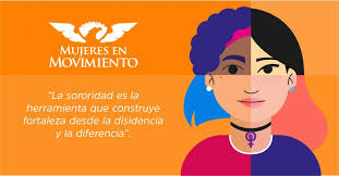 February 12 at 10:02 pm. La Sororidad Es La Herramienta Que Construye Fortaleza Desde La Disidencia Y La Diferencia Mujeres En Movimiento