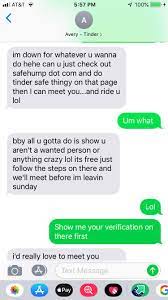 Look at how that backfired huh. Psa If You Match With Someone On Tinder And They Ask You To Verify Yourself On Safehump Com It S A Scam Probably Obvious But Just Putting It Out There Tinder