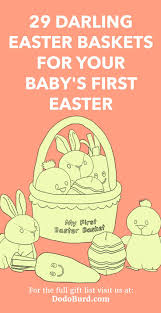 Here are 50 choc free baby easter gifts. 29 Darling Easter Baskets For Your Baby S First Easter Dodo Burd