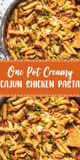 One Pot Creamy Cajun Chicken Pasta Cajun Chicken Pasta Creamy Cajun Pasta Recipes Chicken Crockpot Recipes