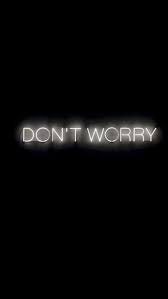 We did not find results for: Eva Work No 230 Don T Worry By Martin Creed Neon Quotes Wallpaper Iphone Neon Neon Wallpaper