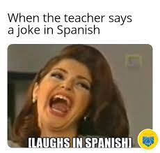 Spanish Meme How To Speak Spanish Online Spanish Classes Homeschool Spanish