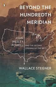 The 100th meridian runs from pole to pole, 100 degrees longitude west of the prime meridian in greenwich, england. Beyond The Hundredth Meridian John Wesley Powell And The Second Opening Of The West By Wallace Stegner