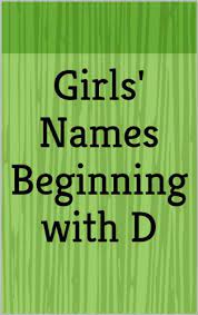 Top 35 male cat names starting with d listed in order of popularity, these names come straight from rover's national database. Girls Names Beginning With D Letter Series Kindle Edition By March Haley Health Fitness Dieting Kindle Ebooks Amazon Com