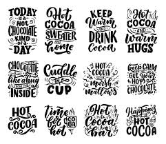 No candy bars unless i've had a low blood . Set With Lettering Quotes About Hot Cocoa And Hot Chocolate For Posters Or Prints Hand Drawn Christmas Signs For Cafe Bar And Stock Illustration Illustration Of Hand Happy 159423662