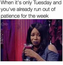 When you're at work trying to. 15 Happy Tuesday Memes Best Funny Tuesday Memes