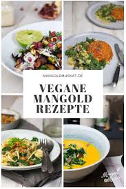 Vegane Mangold Rezepte Leckeres Gesundes Gemuse Mangold Rezepte Rezepte Leckere Vegane Rezepte